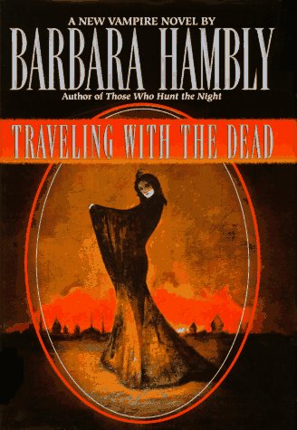 Traveling with the Dead Hambly, Barbara