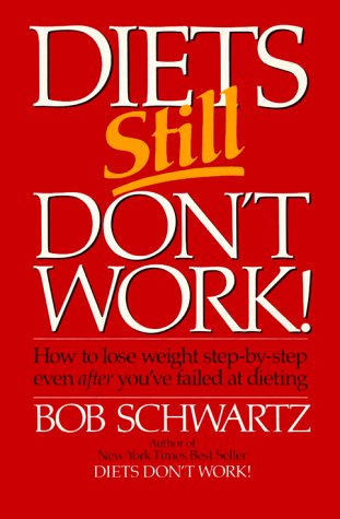 Diets Still Dont Work Schwartz, Bob