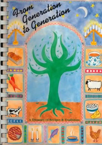 From Generation to Generation : A Treasury of Recipes & Traditions