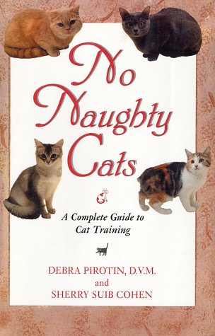 No Naughty Cats Debra Pirotin DVM and Sherry Suib Cohen
