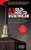 A ColdBlooded Business: Adultery, Murder, and a Killers Path from the Bible Belt to the Boardroom [Hardcover] Fuchs, Marek
