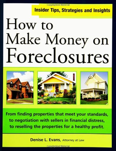 How to Make Money on Foreclosures Evans, Denise