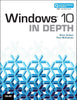 Windows 10 in Depth Knittel, Brian and McFedries, Paul