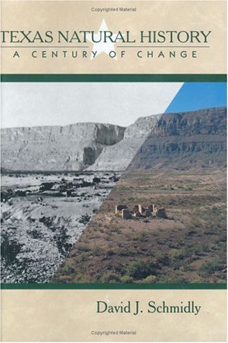 Texas Natural History: A Century of Change Schmidly, David J; Sansom, Andrew and Potts, Robert J