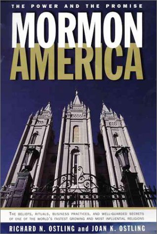 Mormon America: The Power and the Promise Ostling, Richard and Ostling, Joan K