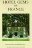 Hotel Gems of France Hotel Gems of the World Series Quisenaerts, Luc and Schron, Robert P