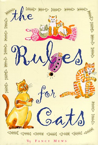 The Rules for Cats Waggoner, Susan and Mews, Fancy