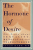 The Hormone of Desire : The Truth About Sexuality, Menopause, and Testosterone [Hardcover] Rako MD, Susan