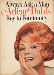 Always Ask a Man: Arlene Dahl's Keys to Femininity