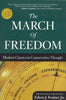 The March of Freedom: Modern Classics in Conservative Thought Edwin J Feulner