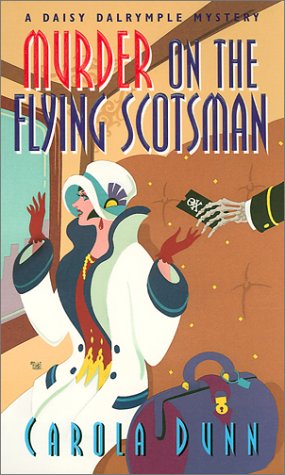 Murder on the Flying Scotsman Daisy Dalrymple Mysteries, No 4 Dunn, Carola
