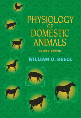 Physiology of Domestic Animals Reece, William O