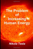 The Problem of Increasing Human Energy Tesla, Nikola