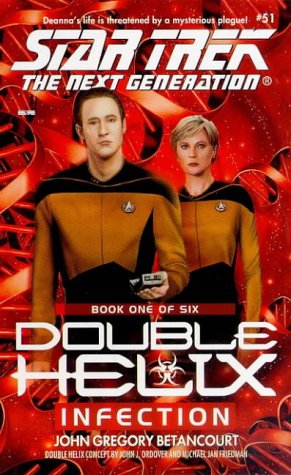 Infection Star Trek The Next Generation: Double Helix, Book 1 Betancourt, John Gregory