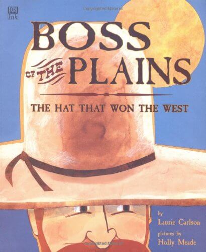 Cover of the book Boss of the Plains, illustrating the iconic hat that became popular among cowboys in the West.