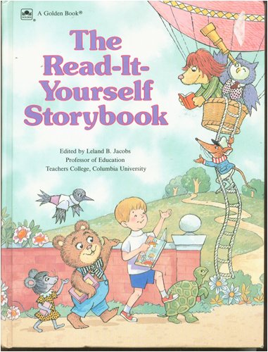 The ReadItYourself Storybook Golden Books; Leland B Jacobs and Various in Color