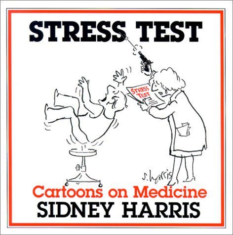 Stress Test: Cartoons on Medicine Harris, Sidney