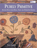 Purely Primitive: Hooked Rugs from Wool, Yarn, and Homespun Scraps Cross, Pat