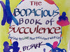 The Bodacious Book of Succulence: Daring to Live Your Succulent Wild Life Sark
