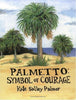 Palmetto  Symbol of Courage [Paperback] Palmer, Kate Salley