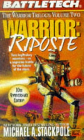 Battletech: Warrior: Riposte FAS5718 Michael Stackpole