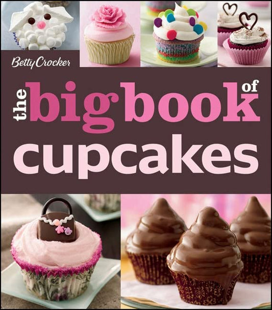 The Betty Crocker The Big Book Of Cupcakes Betty Crocker Big Book [Paperback] Betty Crocker