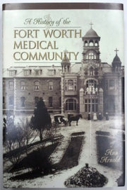 A History of the Fort Worth Medical Community