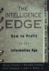 The Intelligence Edge: How to Profit in the Information Age Friedman, George; Friedman, Meredith; Chapman, Colin and Baker, John