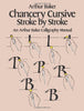 Chancery Cursive Stroke by Stroke Lettering, Calligraphy, Typography Baker, Arthur