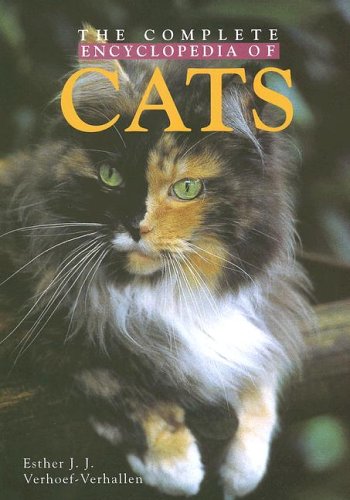 The Complete Encyclopedia of Cats VerhoefVerhallen, Esther J J