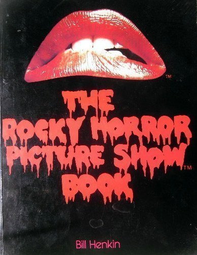 The Rocky Horror Picture Show Book Henkin, Bill