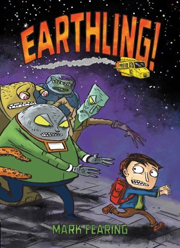 Earthling! by Mark Fearing (2012-06-20)
