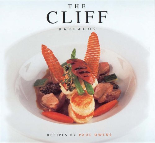 The Cliff, Barbados: Recipes by Paul Owens by Paul Owens (2005-05-04)