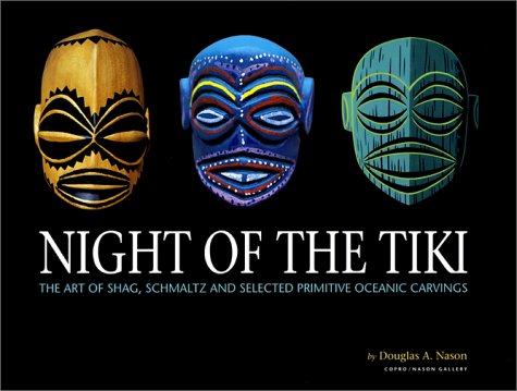 Night of the Tiki Doug Harvey; Doug Nason; Shag and Leroy Schmaltz