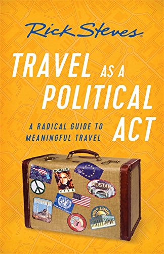 Travel as a Political Act Rick Steves [Paperback] Steves, Rick
