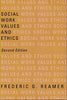 Social Work Values and Ethics Foundations of Social Work Knowledge Series Reamer, Frederic G