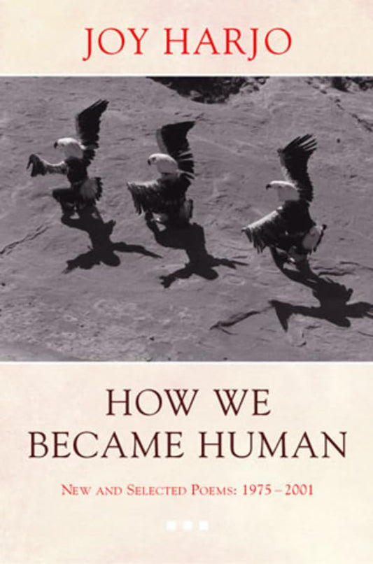 How We Became Human: New and Selected Poems 19752001 [Paperback] Harjo, Joy