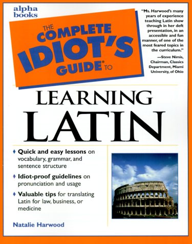 Complete Idiots Guide to Learning Latin Harwood, Natalie