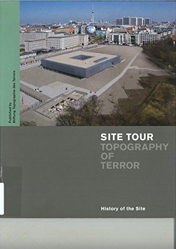 Site Tour Topography of Terror History of the Site [Paperback] Erika Bucholtz