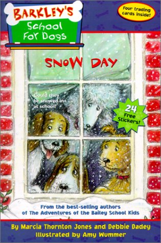 Barkleys School for Dogs 5: Snow Day Debbie Dadey; Marcia Thornton Jones and Amy Wummer