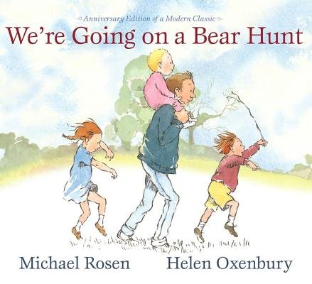 Were Going on a Bear Hunt Anniversary Edition of a Modern Classic[WERE GOING ON A BEAR HUNT SPEC][Hardcover] [Hardcover] MichaelRosen