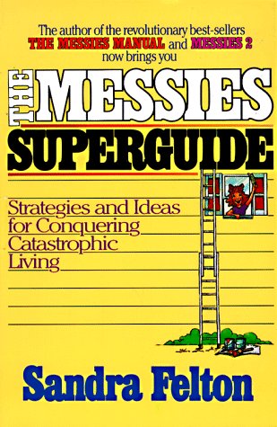 The Messies Superguide Felton, Sandra