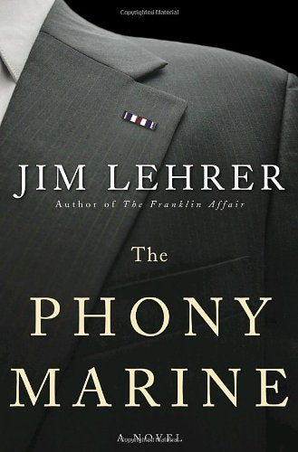 The Phony Marine: A Novel Lehrer, Jim