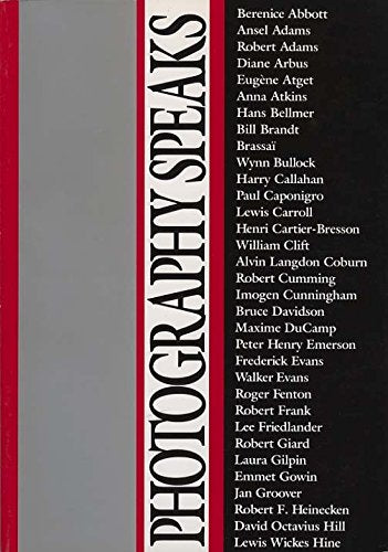 Photography Speaks : 66 Photographers on Their Art Vol 1 Johnson, Brooks