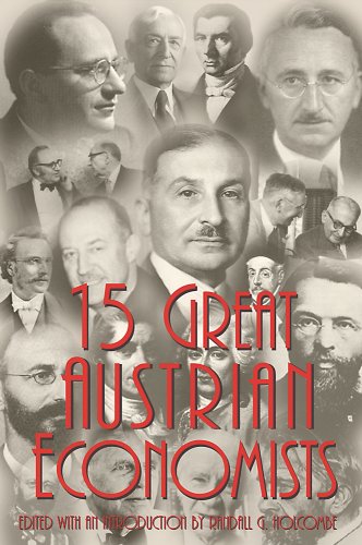 15 Great Austrian Economists Holcombe and Randall G
