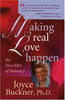 Making Real Love Happen: The New Era of Intimacy Buckner, Joyce, PhD