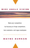 WideAngle Vision: Beat Your Competition by Focusing on Fringe Competitors, Lost Customers, and Rogue Employees [Hardcover] Burkan, Wayne C