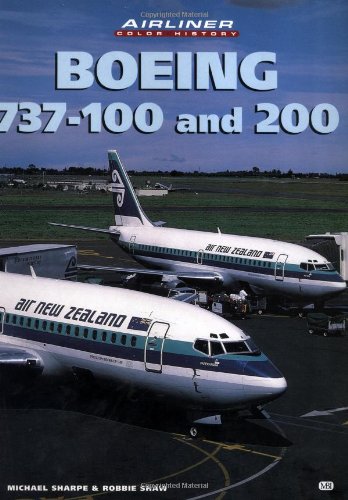 Boeing 737100 and 200 Airliner Color History Sharpe, Michael and Shaw, Robbie