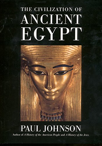 The Civilization Of Ancient Egypt Johnson, Paul