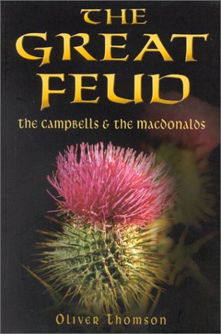 The Great Feud: The Campbells  the Macdonalds Thomson, Oliver